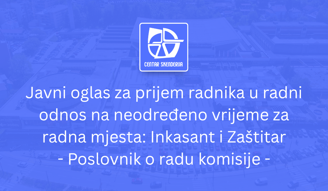 Javni oglas za prijem radnika – Poslovnik