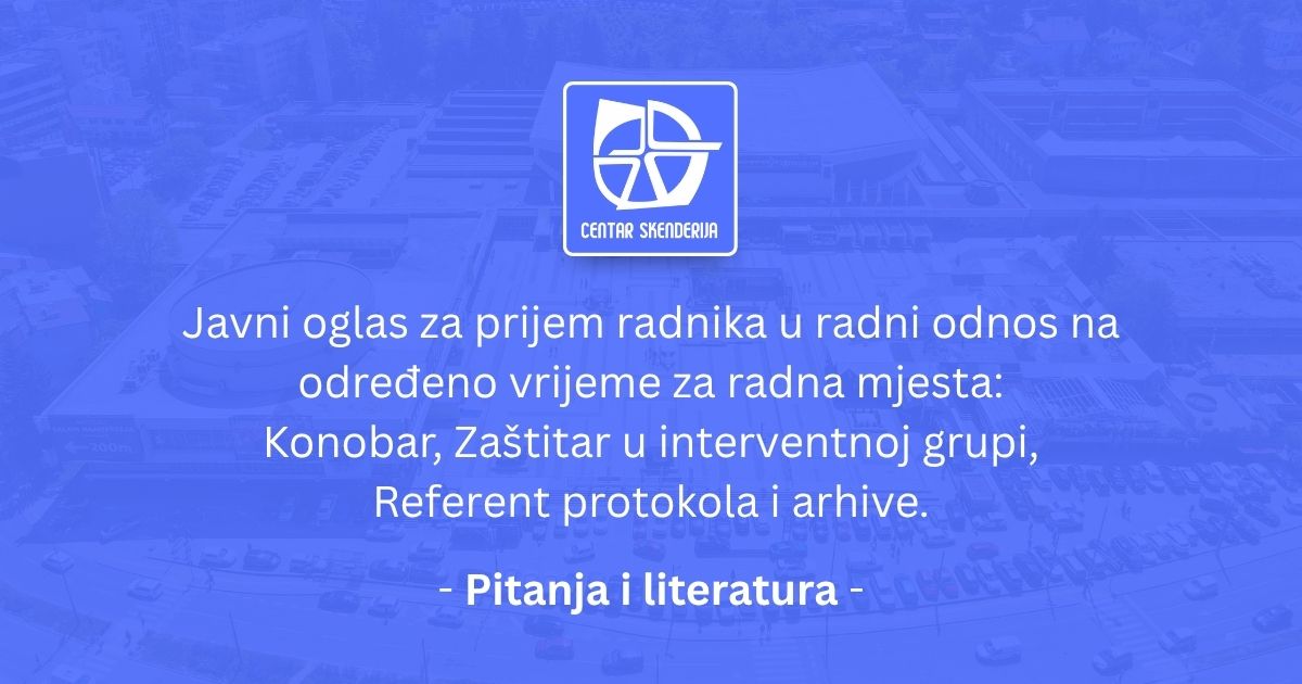 Javni oglas za prijem radnika – Pitanja i literatura
